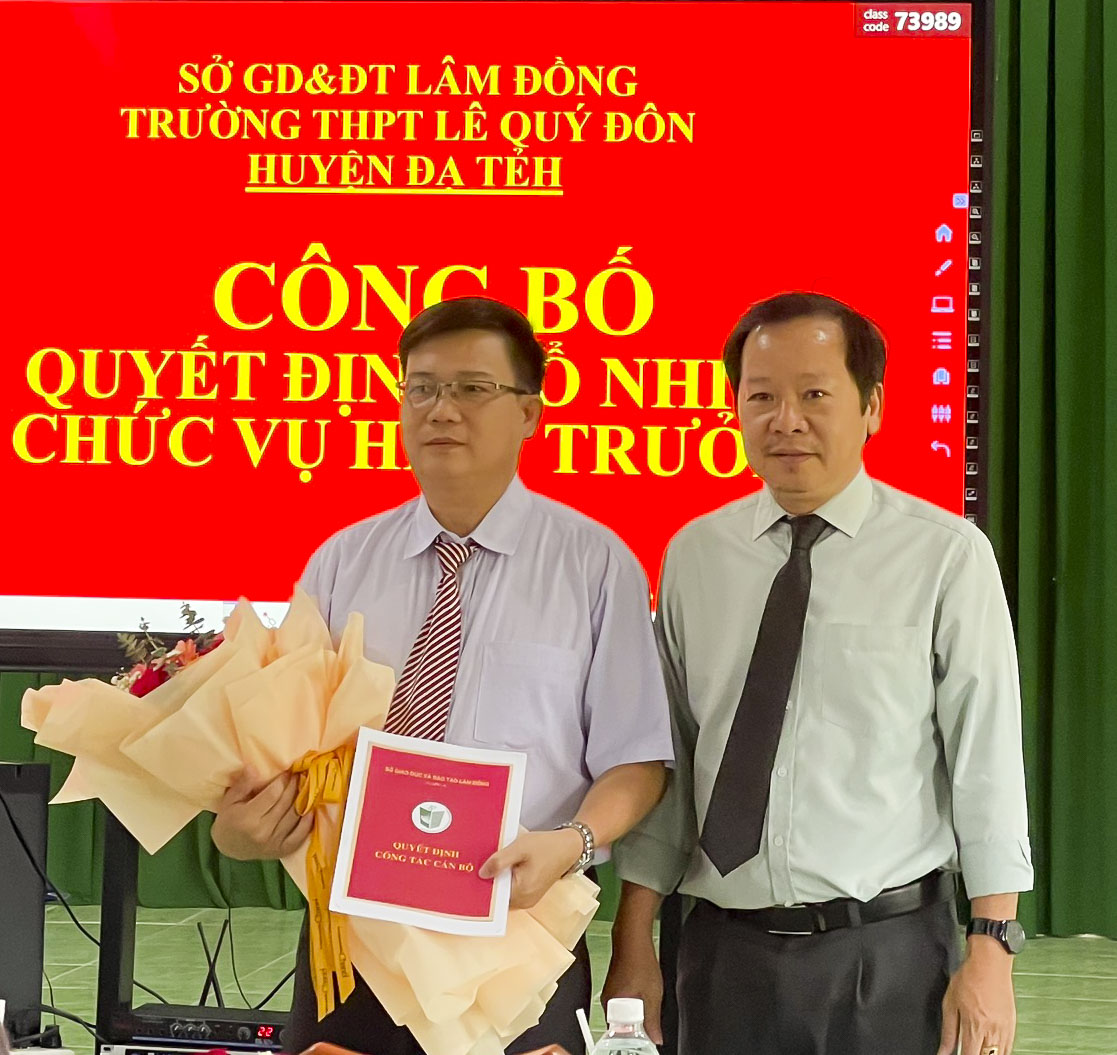 Ông Hoàng Xuân Khánh được bổ nhiệm giữ chức vụ Hiệu trưởng Trường THPT Lê Quý Đôn, Đạ Tẻh