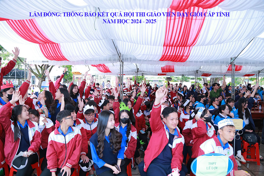 Sở GD&ĐT Lâm Đồng: Thông báo kết quả Hội thi Giáo viên dạy giỏi cấp tỉnh năm học 2024-2025