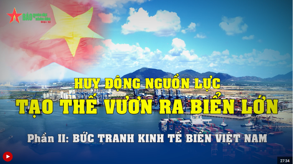 Tọa đàm: Huy động nguồn lực tạo thế vươn ra biển lớn - Phần 2: Bức tranh kinh tế biển Việt Nam