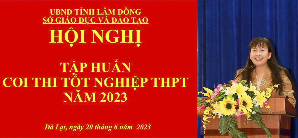 Tập huấn nghiệp vụ nghiệp vụ công tác coi thi và thanh tra Kỳ thi tốt nghiệp THPT năm 2023