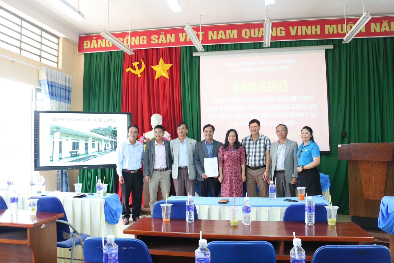 Hiệu quả từ phong trào “Trường giúp trường” của Công đoàn Ngành giáo dục tỉnh Lâm Đồng tại Trường THPT Hùng Vương, Huyện Đơn Dương.