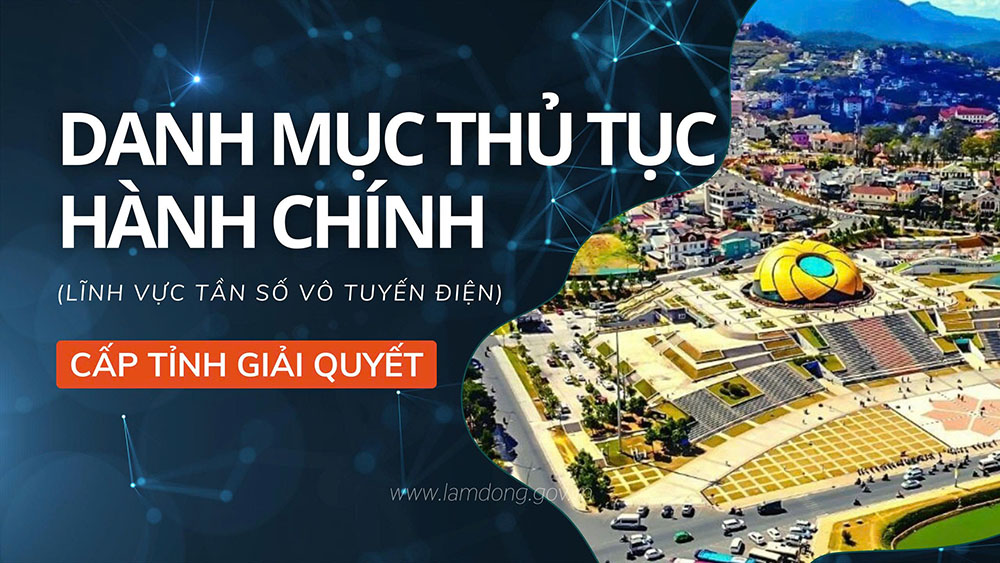 Lâm Đồng đẩy mạnh tuyên truyền thủ tục hành chính trong lĩnh vực tần số vô tuyến điện