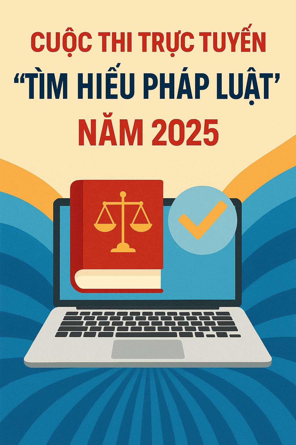 Tích cực tham gia Cuộc thi trực tuyến “Tìm hiểu pháp luật” năm 2025