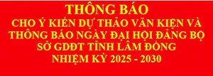 Thông báo cho ý kiến dự thảo Văn kiện và thông báo ngày Đại hội Đảng bộ Sở GDĐT tỉnh Lâm Đồng, nhiệm kỳ 2025-2030